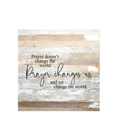 Prayer Changes Us